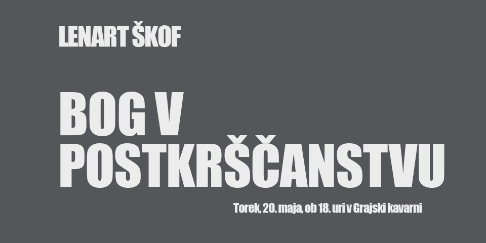 LENART ŠKOF - BOG V POSTKRŠČANSTVU LENART ŠKOF - BOG V POSTKRŠČANSTVU